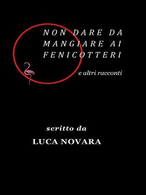 cover image of Non dare da mangiare ai fenicotteri e altri racconti